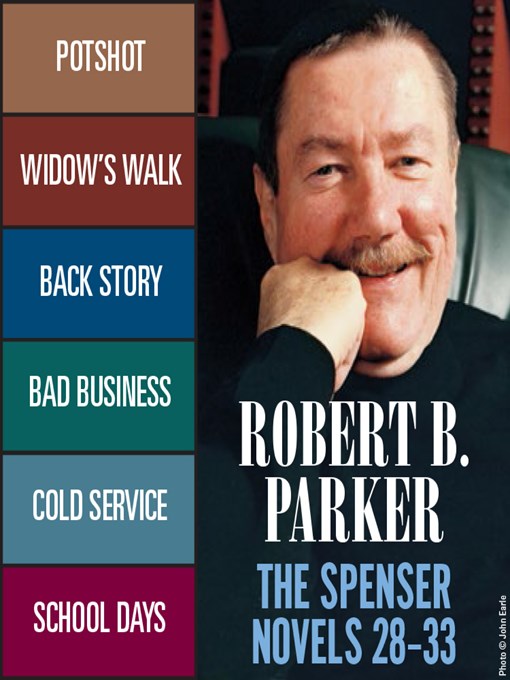 Title details for Potshot / Widow's Walk / Back Story / Bad Business / Cold Service / School Days by Robert B. Parker - Wait list